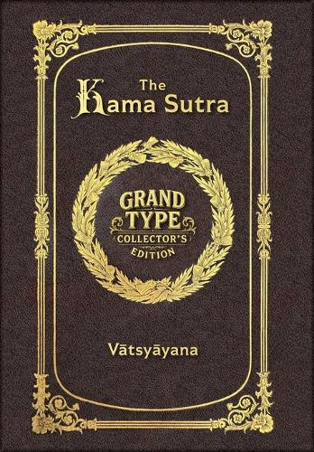 Large Print - The Kama Sutra - Grand Type Collector's Edition - Matte