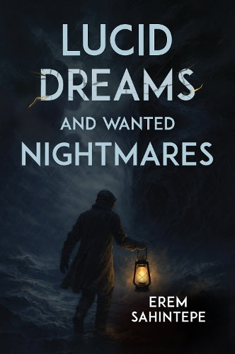 Lucid Dreams and Wanted Nightmares