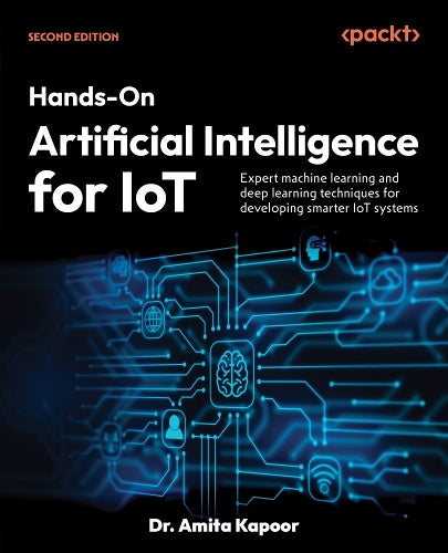 Hands-On Artificial Intelligence for IoT