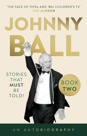 Johnny Ball  Stories That Must Be Told!