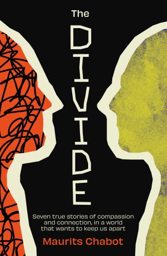The Divide: Seven true stories of compassion and connection, in a worl