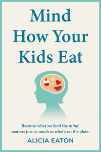 Mind How Your Kids Eat 