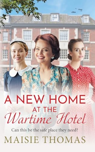 A New Home at the Wartime Hotel