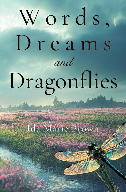 Words, Dreams and Dragonflies
