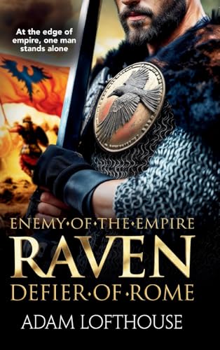 Raven: Defier of Rome