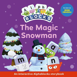 The Magic Snowman: An Interactive Alphablocks Storybook 