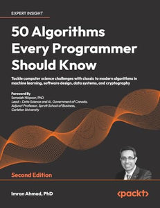 50 Algorithms Every Programmer Should Know - Second Edition 