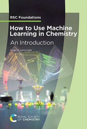 How to Use Machine Learning in Chemistry