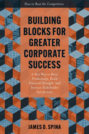 Building Blocks for Greater Corporate Success