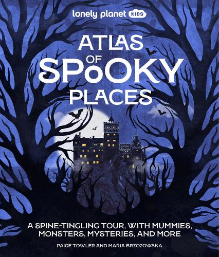 Lonely Planet Kids Atlas of Spooky Places cover art
