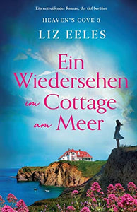 Ein Wiedersehen im Cottage am Meer 
