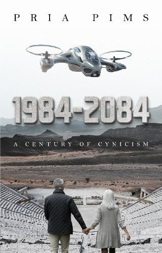 1984-2084: A Century of Cynicism cover