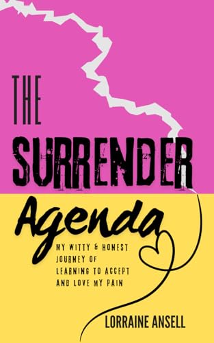 The Surrender Agenda: My witty & honest journey of learning to accept