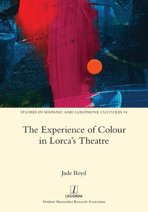 The Experience of Colour in Lorca's Theatre