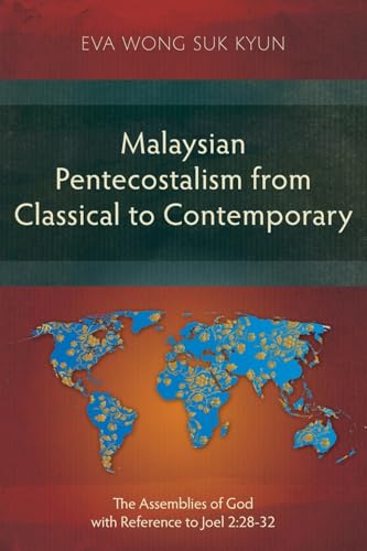Malaysian Pentecostalism from Classical to Contemporary