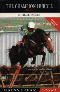 The Champion Hurdle1927-2002 