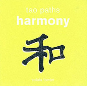 Tao Paths To : Harmony 
