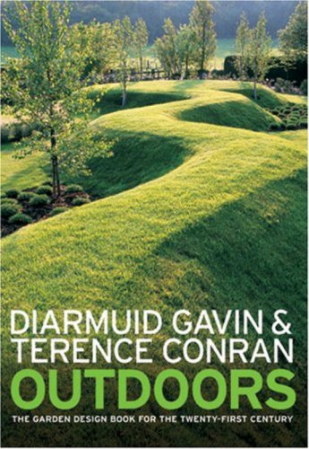 Outdoors. The Garden Design Book for the Twenty-First Century.