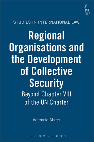 Regional Organisations and the Development of Collective Security