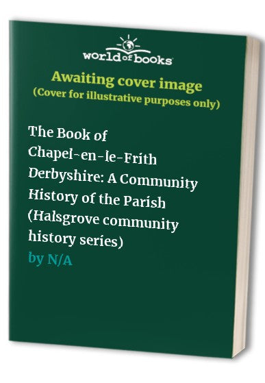 The Book of Chapel-en-le-Frith Derbyshire