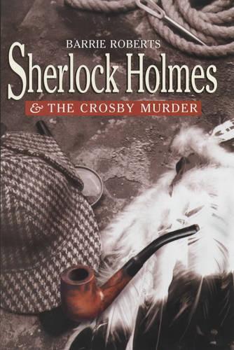 Sherlock Holmes and the Crosby Murder