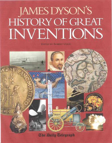 James Dyson's History of Great Inventions