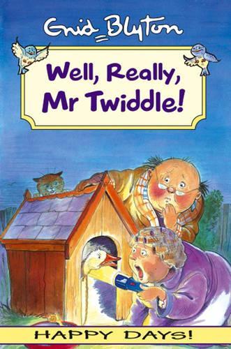 Well,Really,Mr Twiddle!