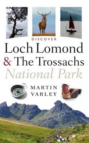 Discover Loch Lomond and the Trossachs National Park
