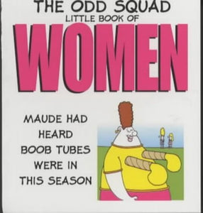 The Odd Squad Little Book of Women 