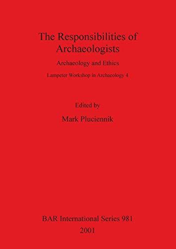 The Responsibilities of Archaeologists