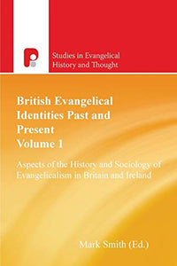 British Evangelical Identities Past and Present 