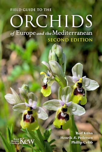 Field Guide to the Orchids of Europe and the Mediterranean Second edition
