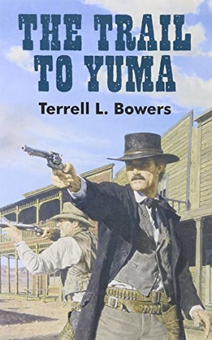 The Trail To Yuma