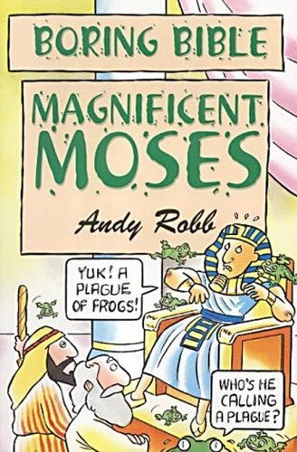 Magnificent Moses
