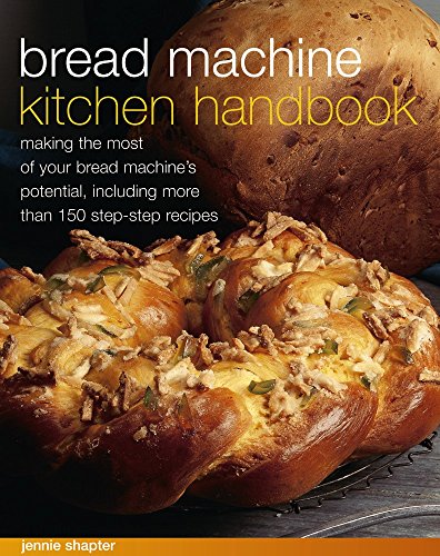The Bread Machine Kitchen Handbook