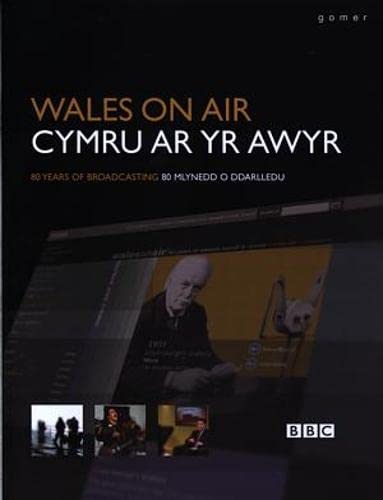Cymru ar yr Awyr/Wales on Air: 80 Mlynedd o Ddarlledu/80 Years of Broa cover