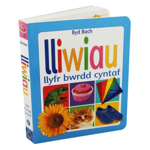 Cyfres Byd Bach: Lliwiau  Llyfr Bwrdd Cyntaf