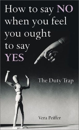HOW TO SAY NO WHEN YOU FEEL YOU OUG