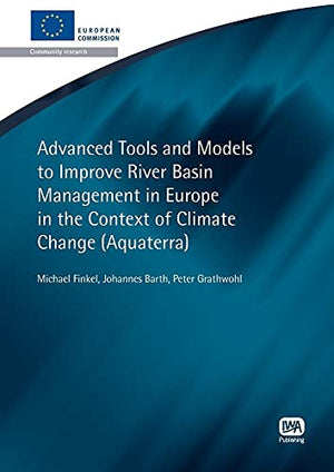 Advanced Tools and Models to Improve River Basin Management in Europe in the Context of Climate Change