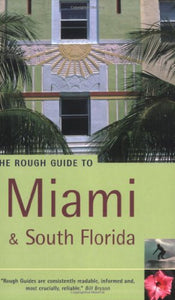 The Rough Guide to Miami and South Florida 
