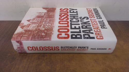 Colossus: Bletchley Park's Last Secret