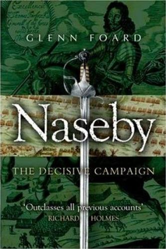 Naseby: the Decisive Campaign