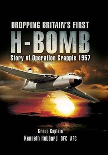 Dropping Britain's First H-bomb: Story of Operation Grapple 1957