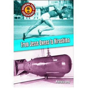 Modern Eras Uncovered: From Jesse Owens to Hiroshima HB