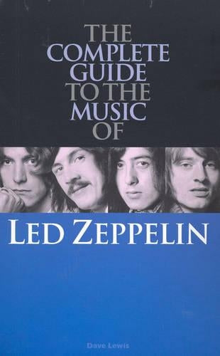 Complete Guide to the Music of  "Led Zeppelin"