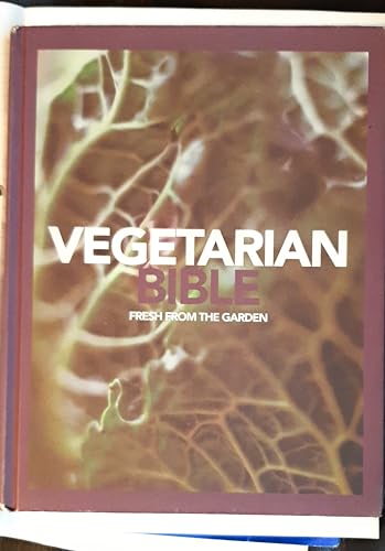 VEGETARIAN BIBLE FRESH FROM THE GARDEN