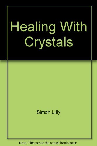 Title: Healing With Crystals