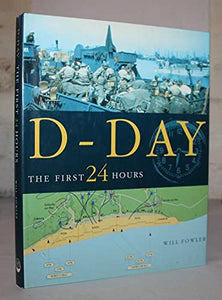 D-Day. The First 24 Hours 