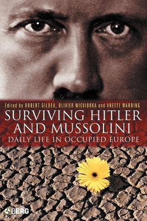 Surviving Hitler and Mussolini