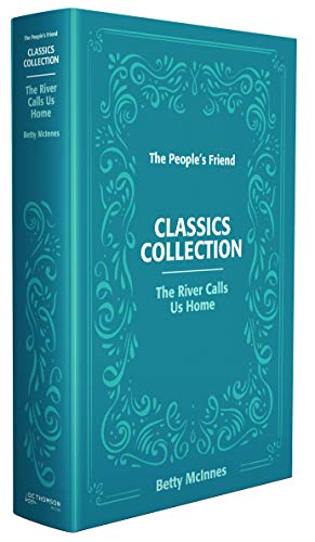 The River Calls Us Home - The People's Friend Classics Collection